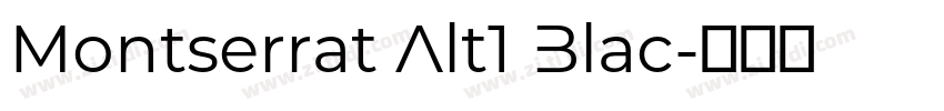 Montserrat Alt1 Blac字体转换